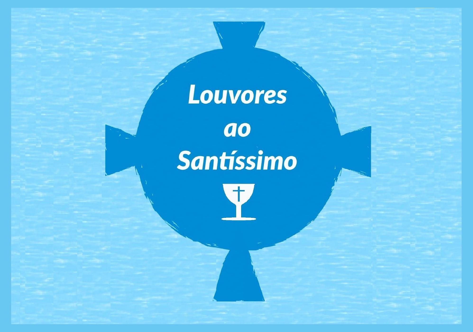 Louvores ao Santíssimo